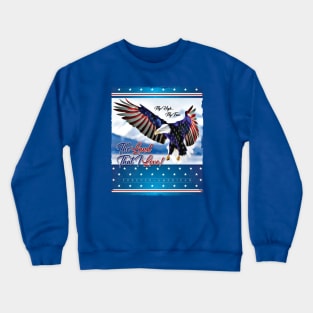 The Land That I Love! Crewneck Sweatshirt